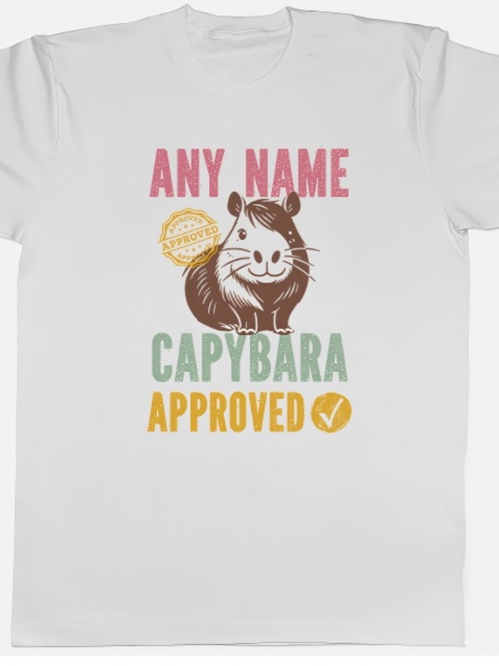 Personalised Any Name Capybara Approved Womens Mens T-shirt Unisex